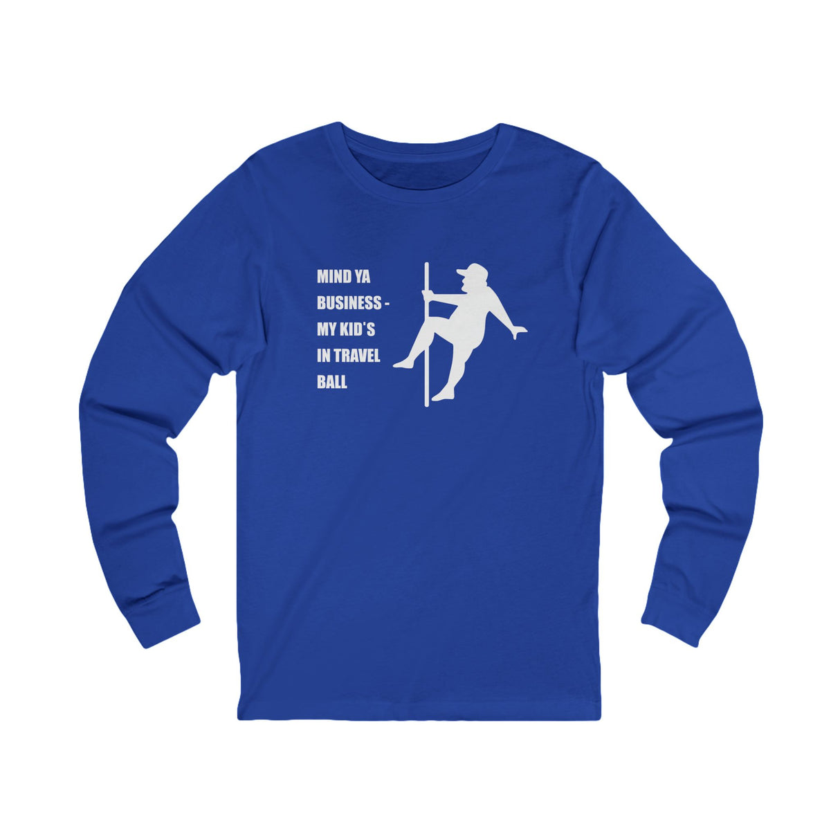 Mind Ya Business Unisex Jersey Long Sleeve Tee - Royal