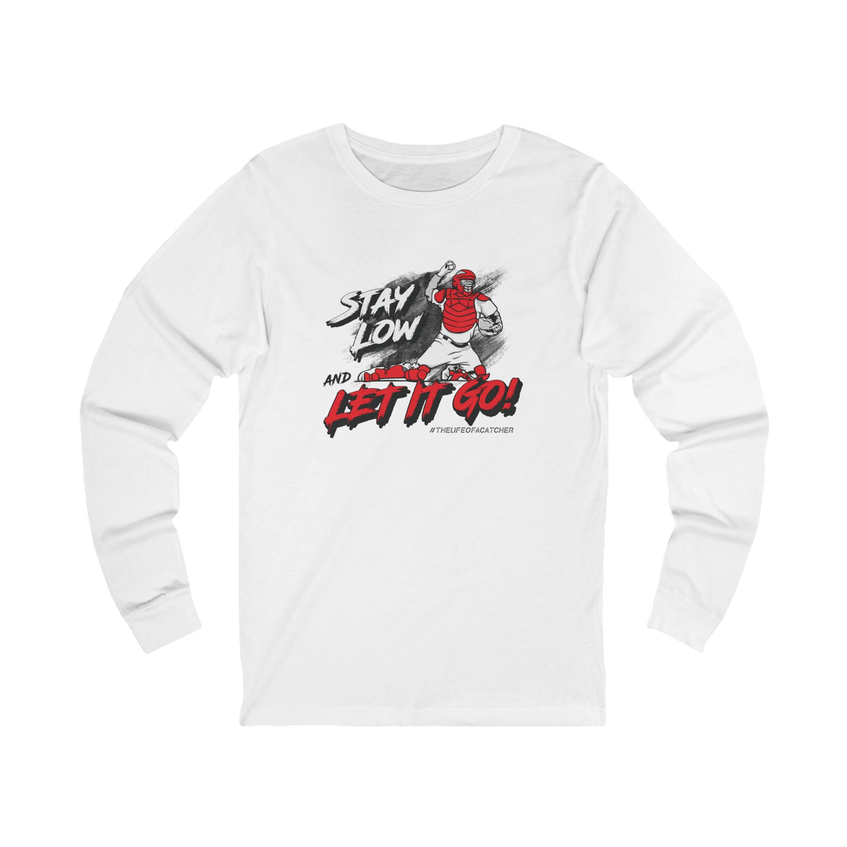 Stay Low & Let It Go Unisex Jersey Long Sleeve Tee - White