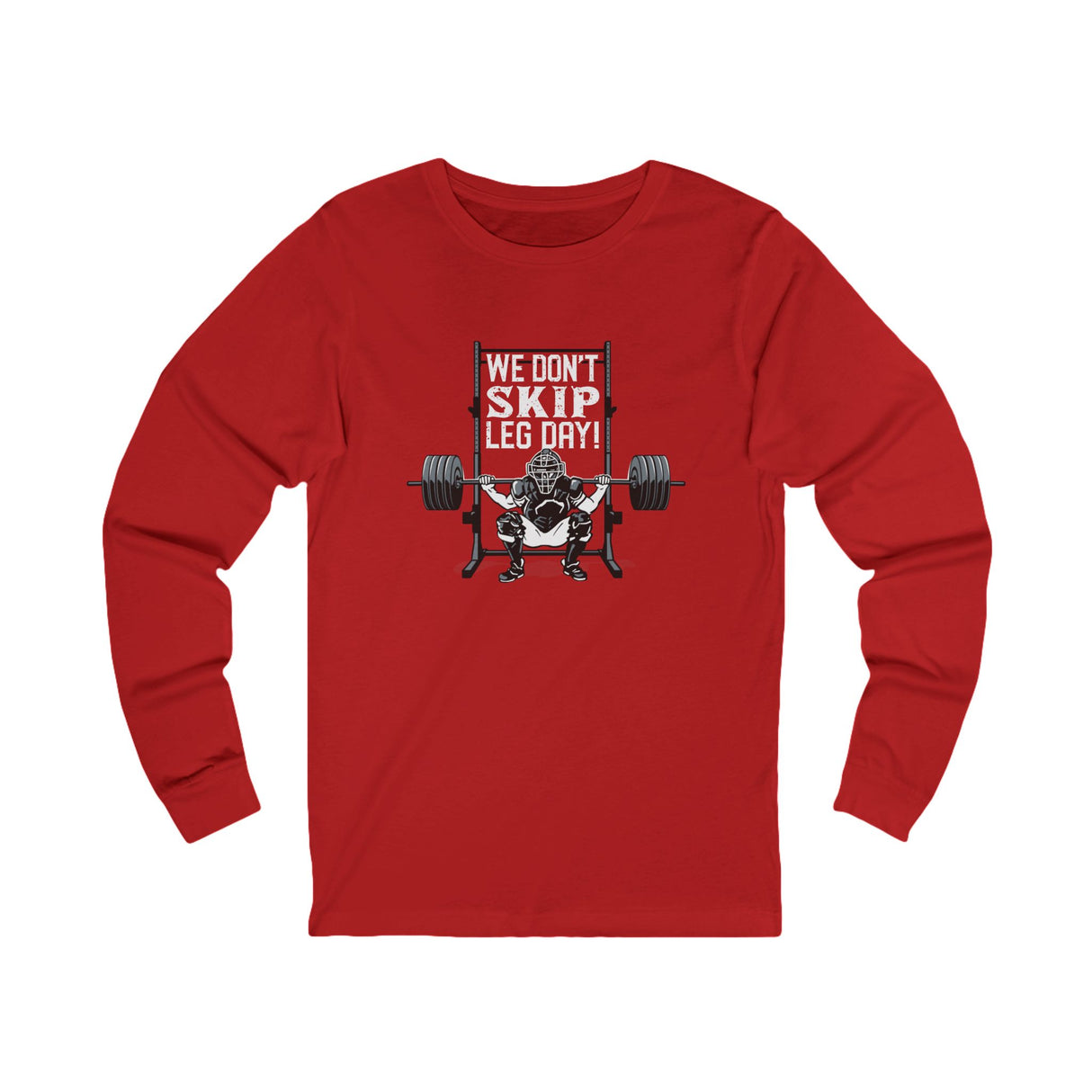 We Don't Skip Leg Day Unisex Jersey Long Sleeve Tee - Red