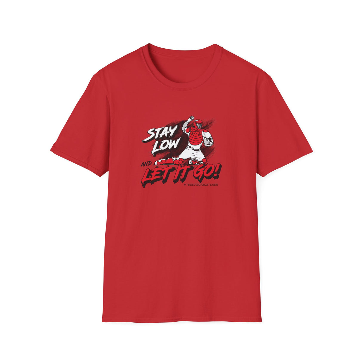 Stay Low & Let It Go Unisex T-Shirt - Red