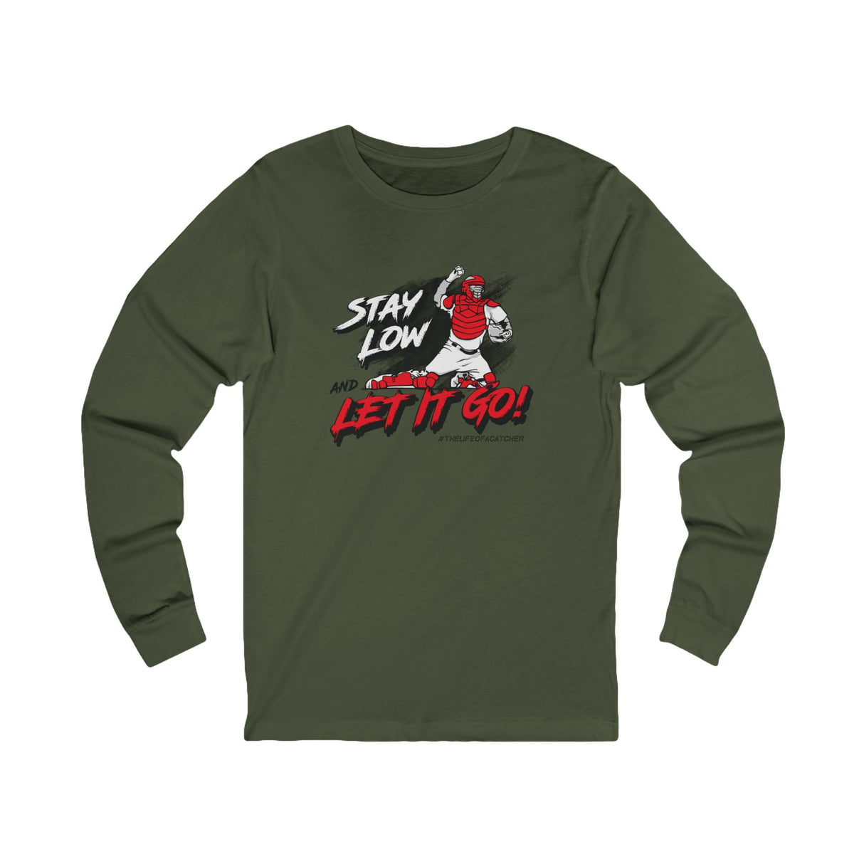 Stay Low & Let It Go Unisex Jersey Long Sleeve Tee - Military Green Front