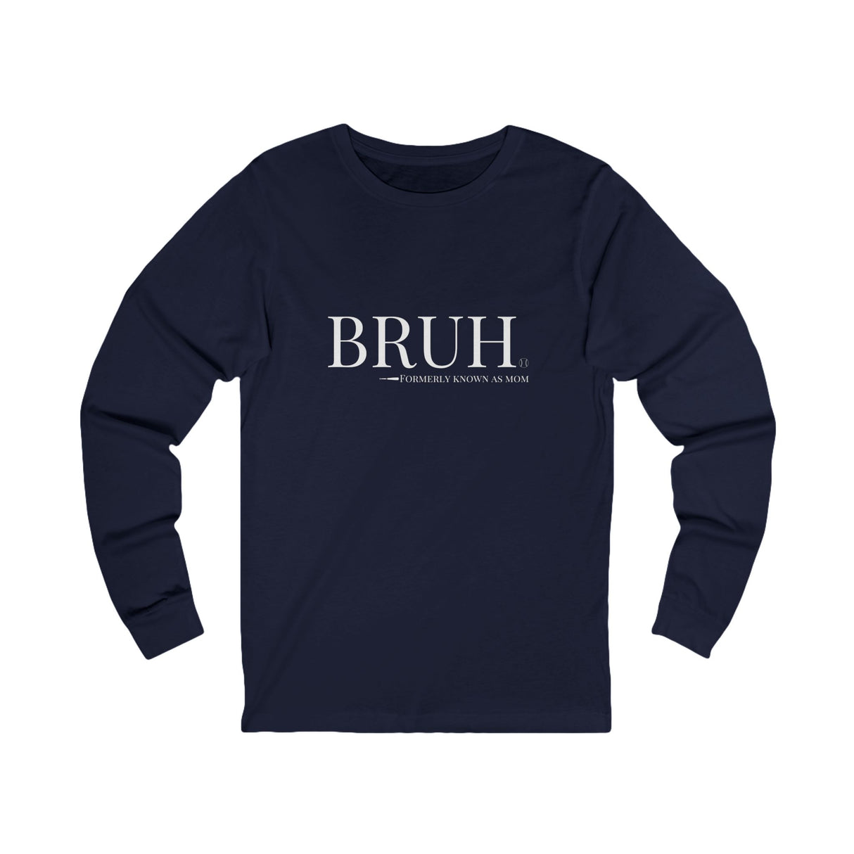 Bruh: Formerly Known As Mom Unisex Jersey Long Sleeve Tee - Navy