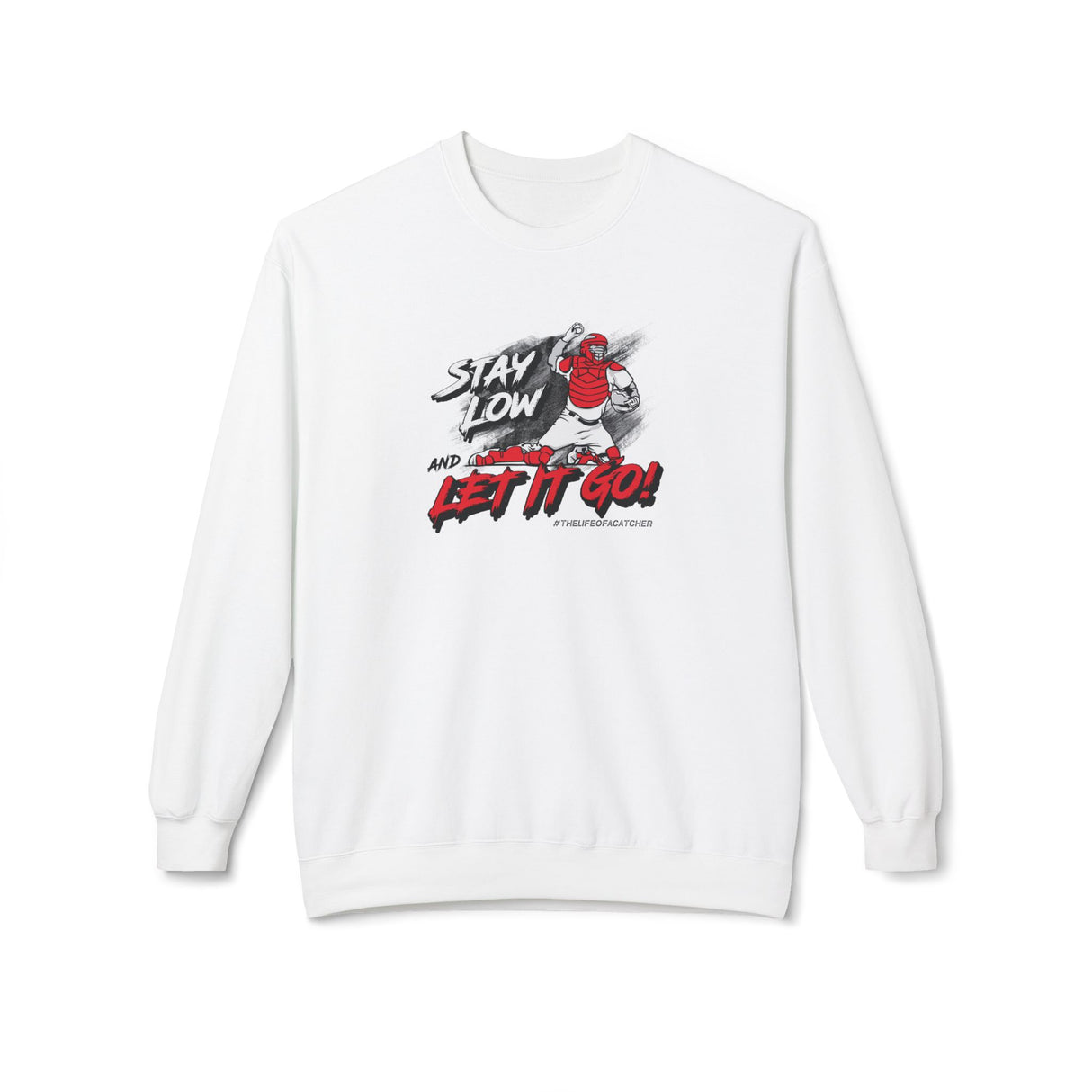 Stay Low & Let It Go Unisex Sweatshirt - White
