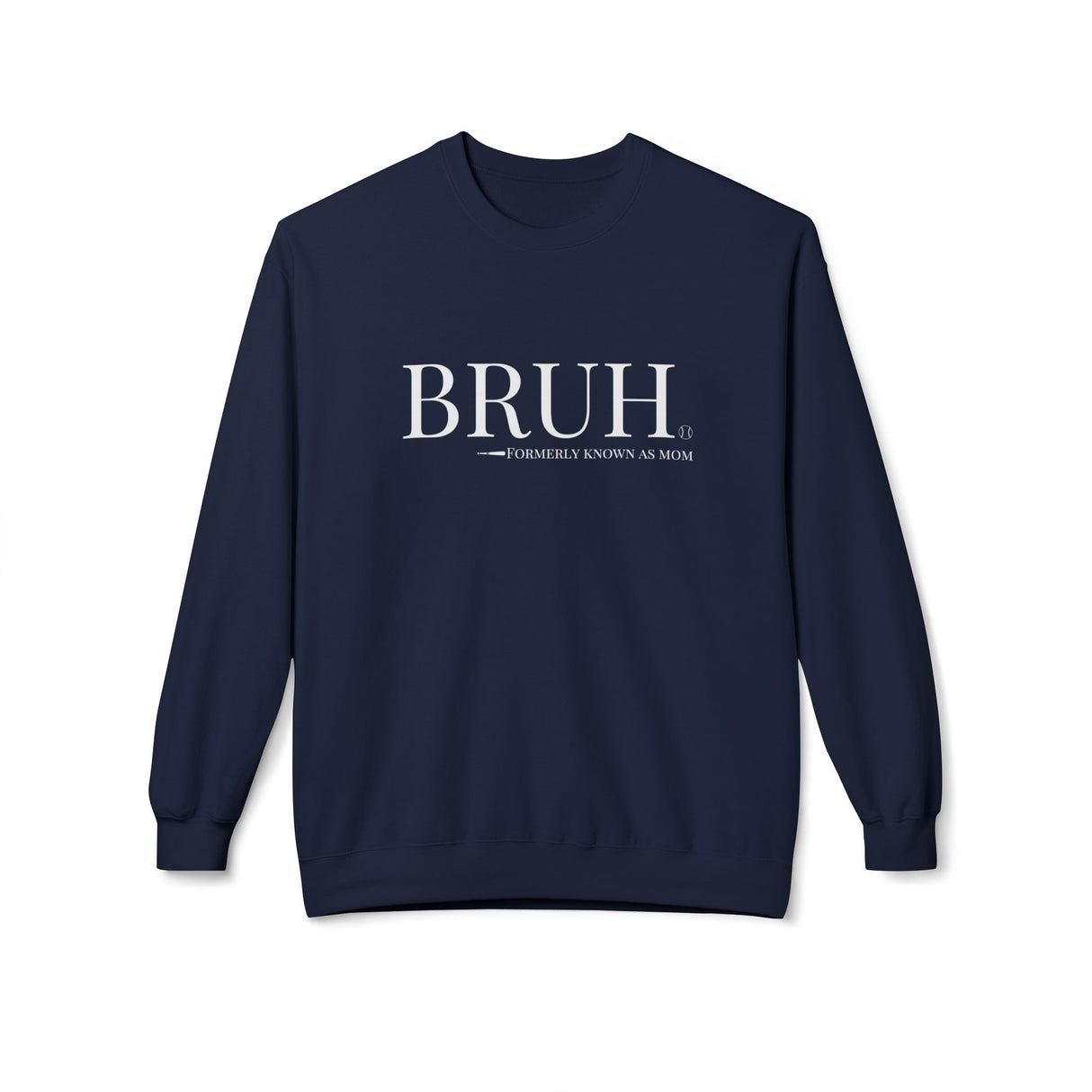 Bruh: Formerly Known As Mom Unisex Sweatshirt - Navy