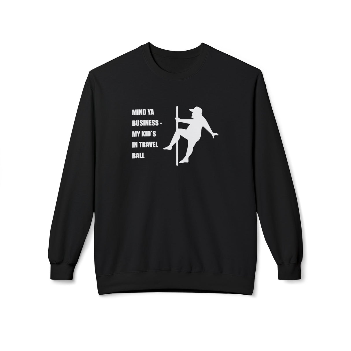 Mind Ya Business Unisex Sweatshirt - Black Front