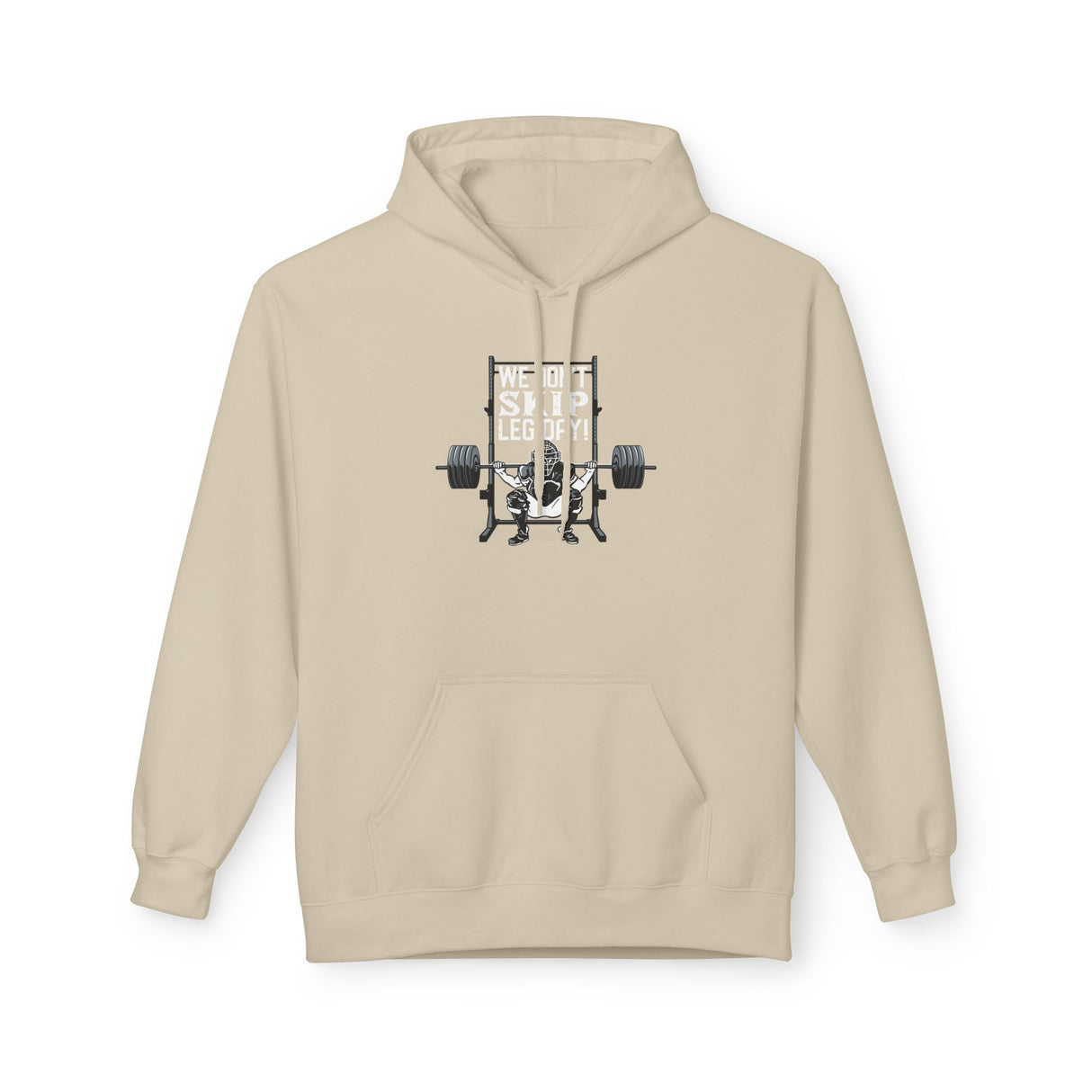 We Don't Skip Leg Day Unisex Hoodie - Sand