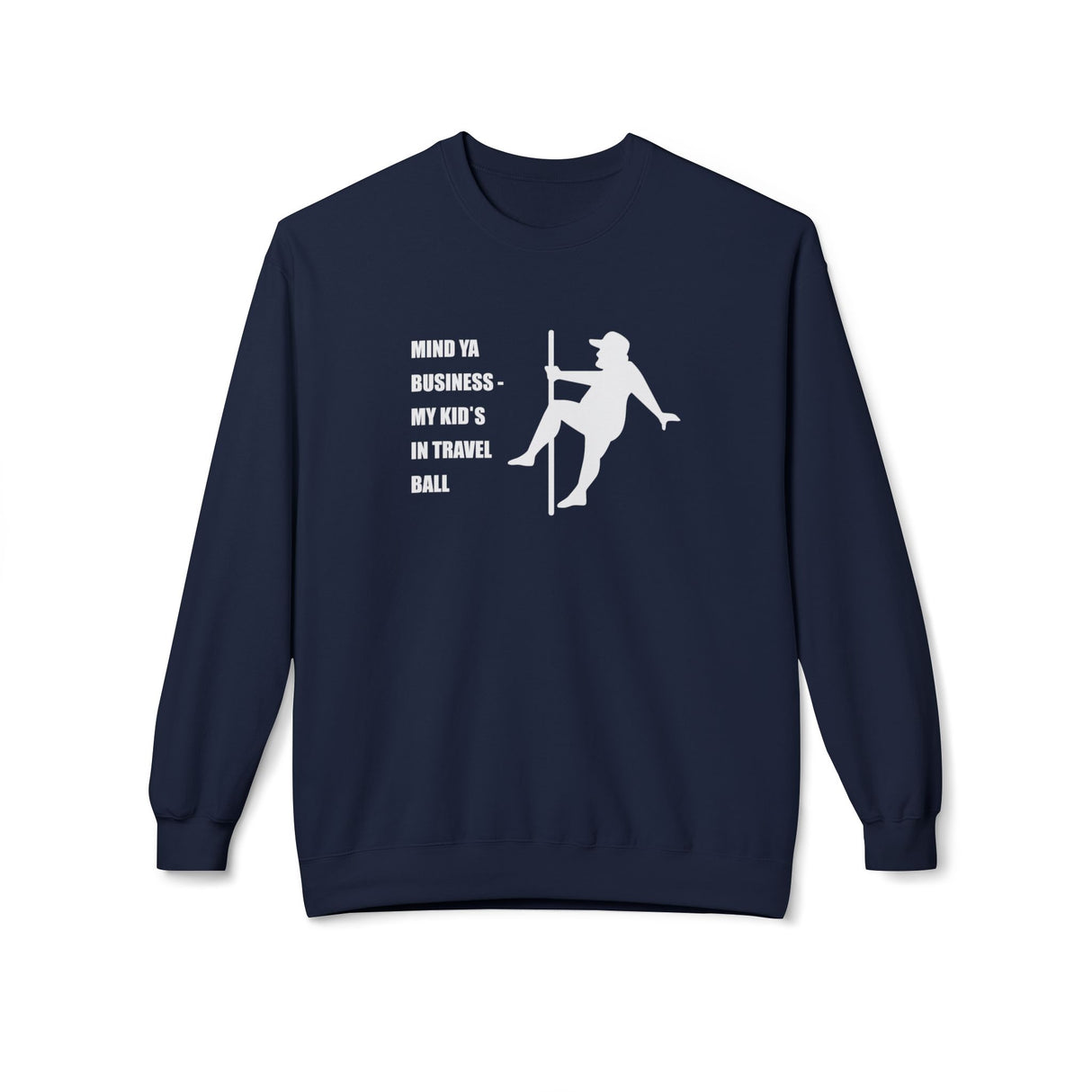 Mind Ya Business Unisex Sweatshirt - Navy