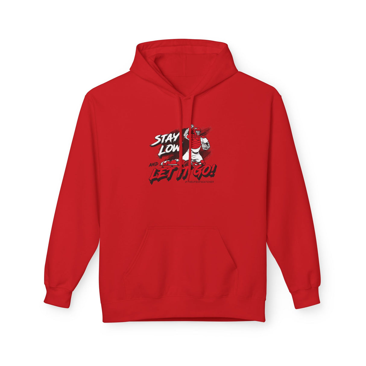 Stay Low & Let It Go Unisex Hoodie - Red