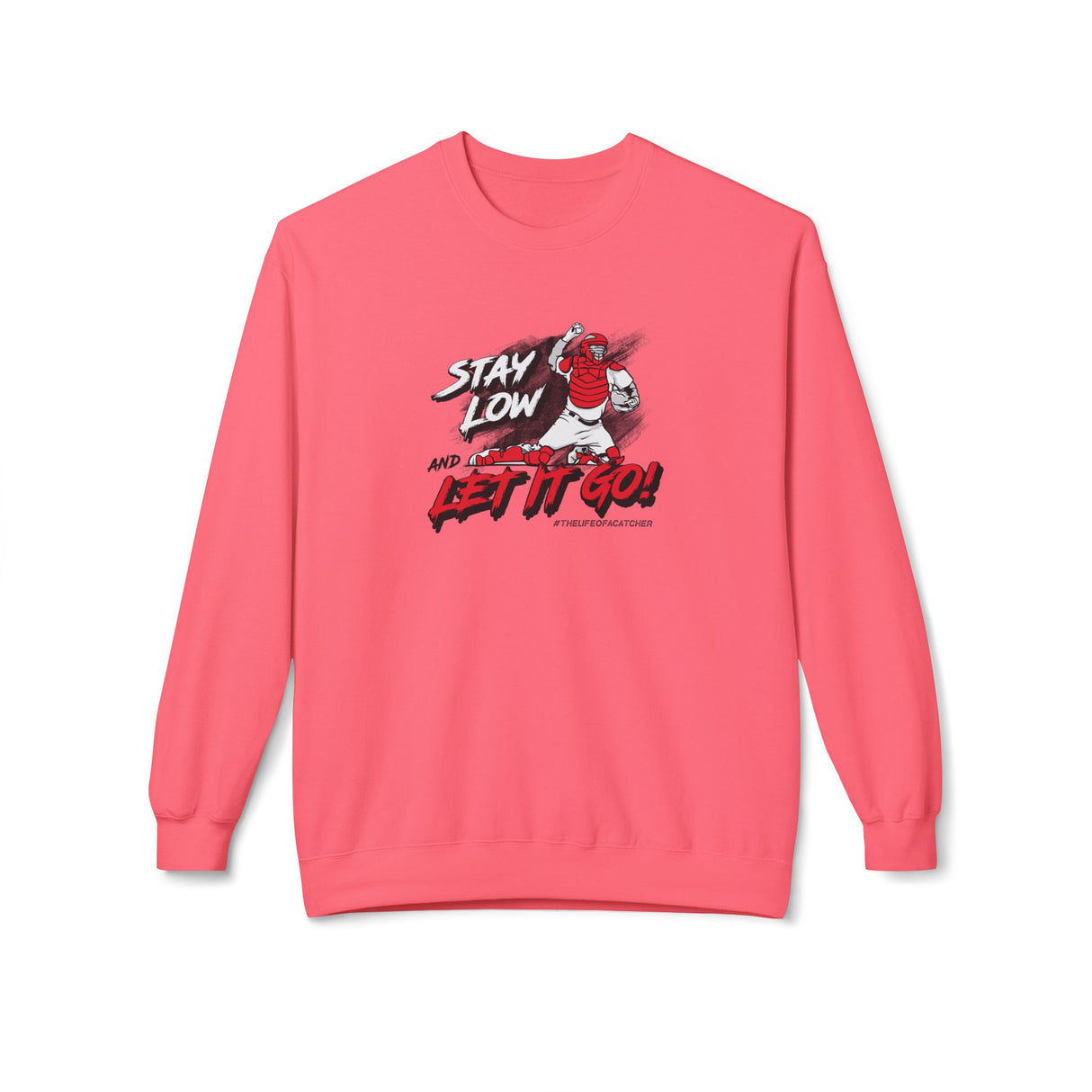 Stay Low & Let It Go Unisex Sweatshirt - Pink Lemonade