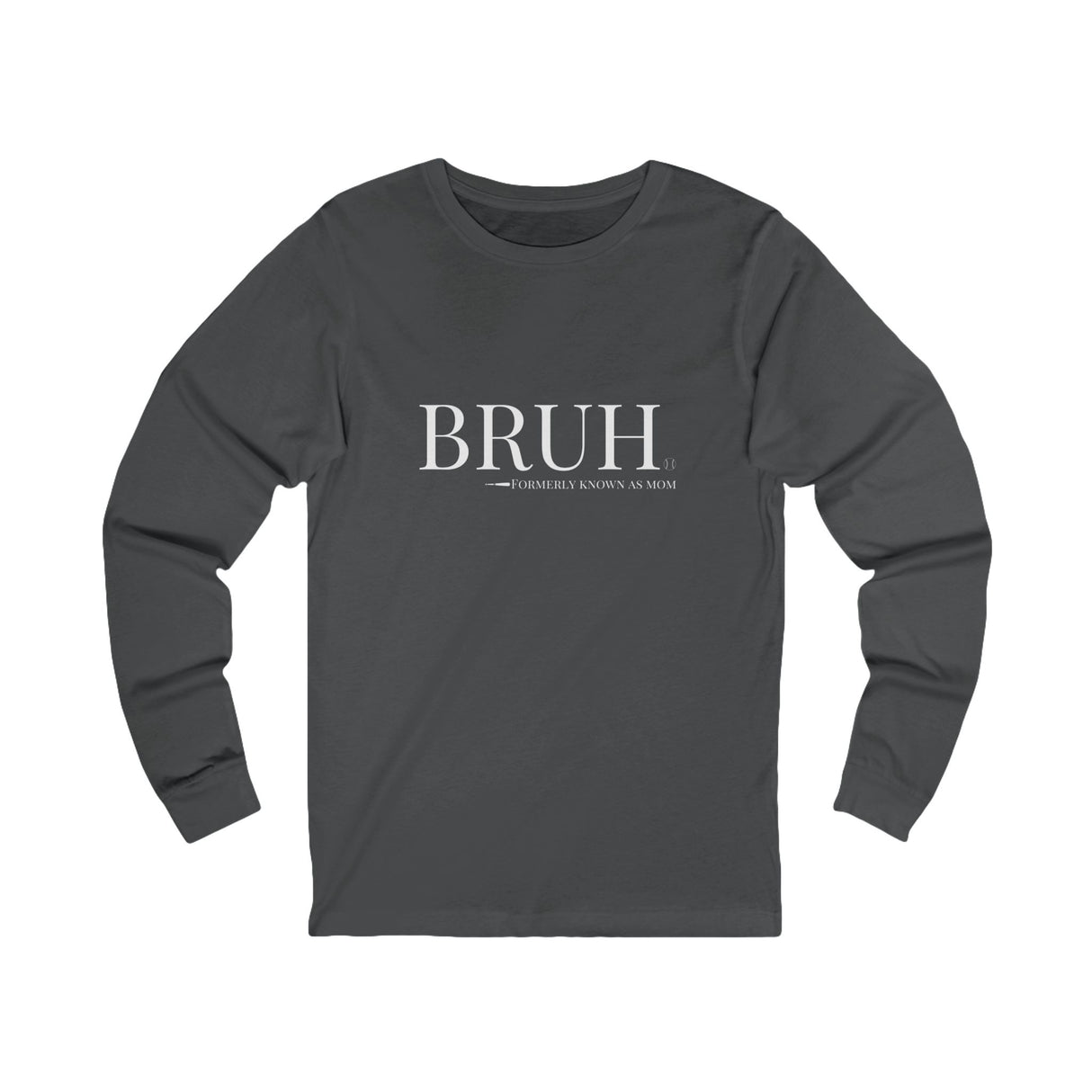 Bruh: Formerly Known As Mom Unisex Jersey Long Sleeve Tee - Charcoal