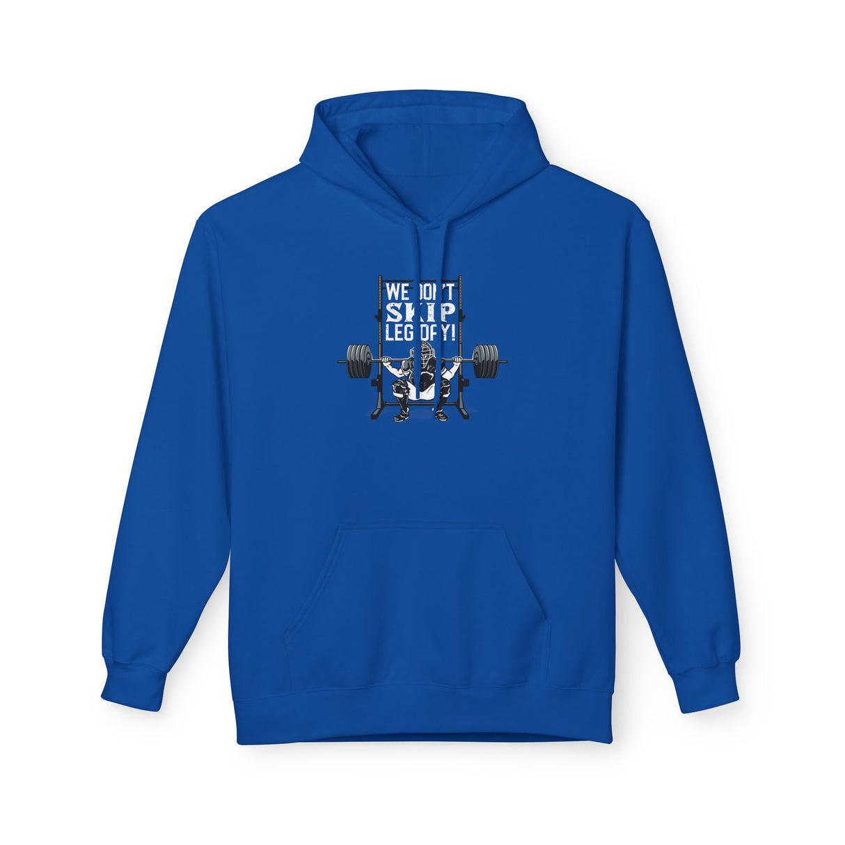 We Don't Skip Leg Day Unisex Hoodie - Royal