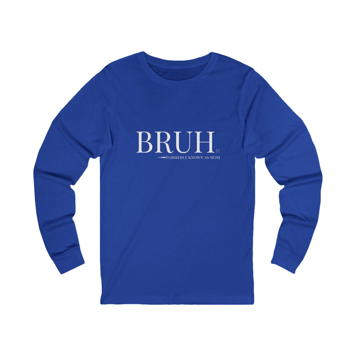 Bruh: Formerly Known As Mom Unisex Jersey Long Sleeve Tee - Royal