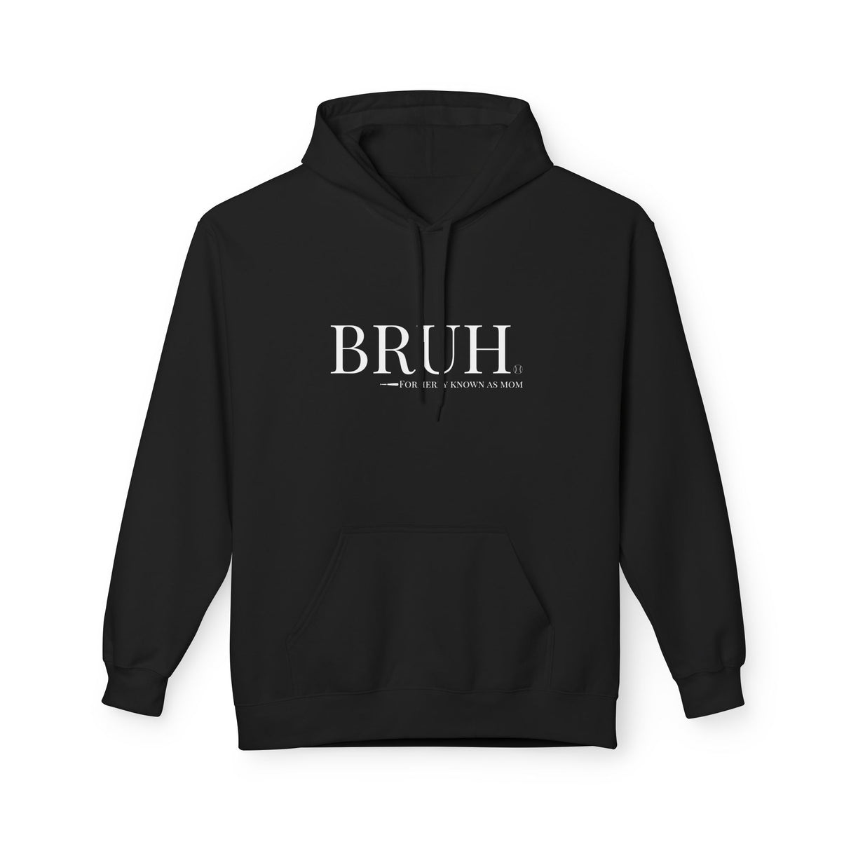 Bruh: Formerly Known As Mom Unisex Sweatshirt Unisex Hoodie - Black