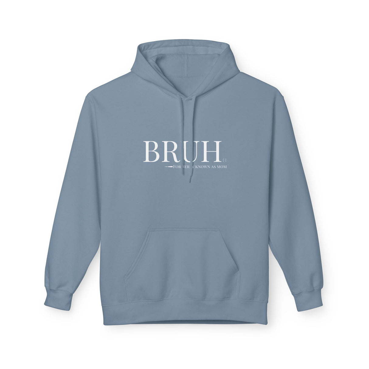 Bruh: Formerly Known As Mom Unisex Sweatshirt Unisex Hoodie - Stone Blue