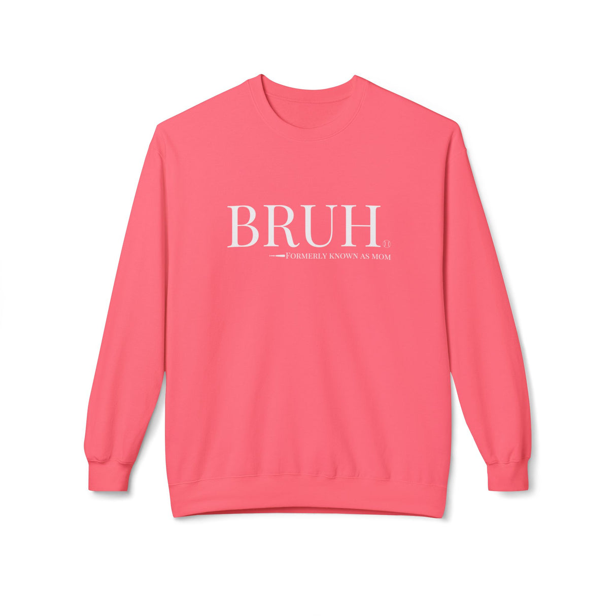 Bruh: Formerly Known As Mom Unisex Sweatshirt - Pink Lemonade