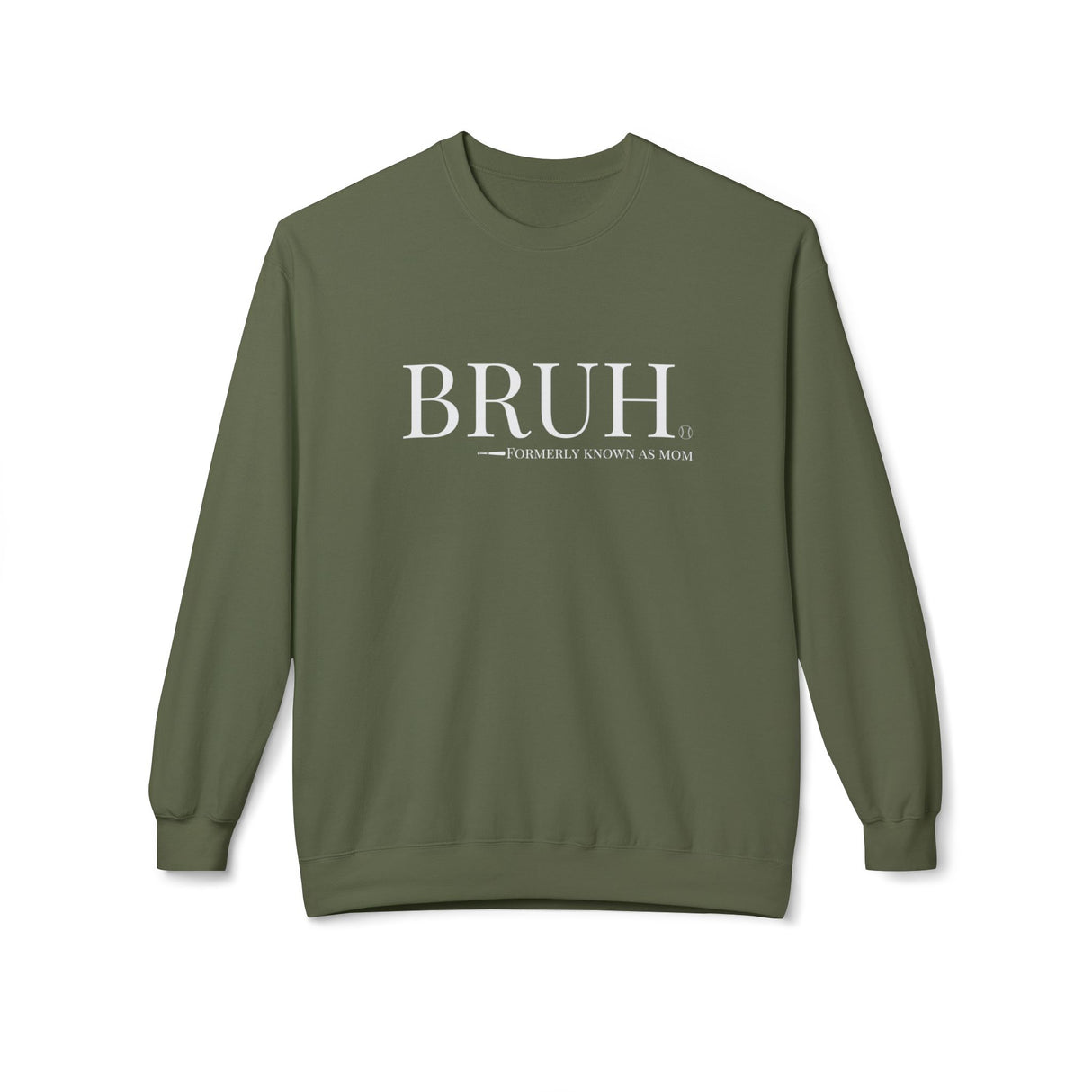 Bruh: Formerly Known As Mom Unisex Sweatshirt - Military Green