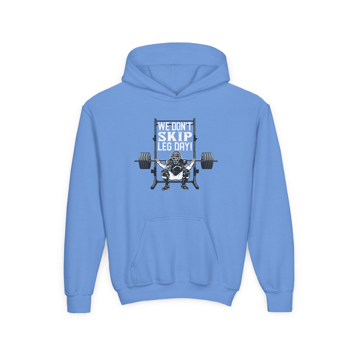 We Don't Skip Leg Day Youth Hoodie Carolina Blue