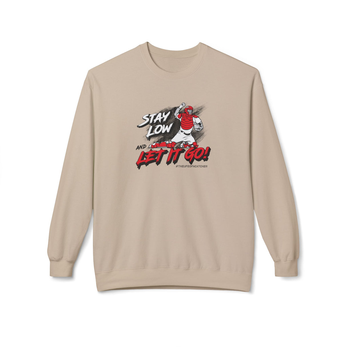 Stay Low & Let It Go Unisex Sweatshirt - Sand Front