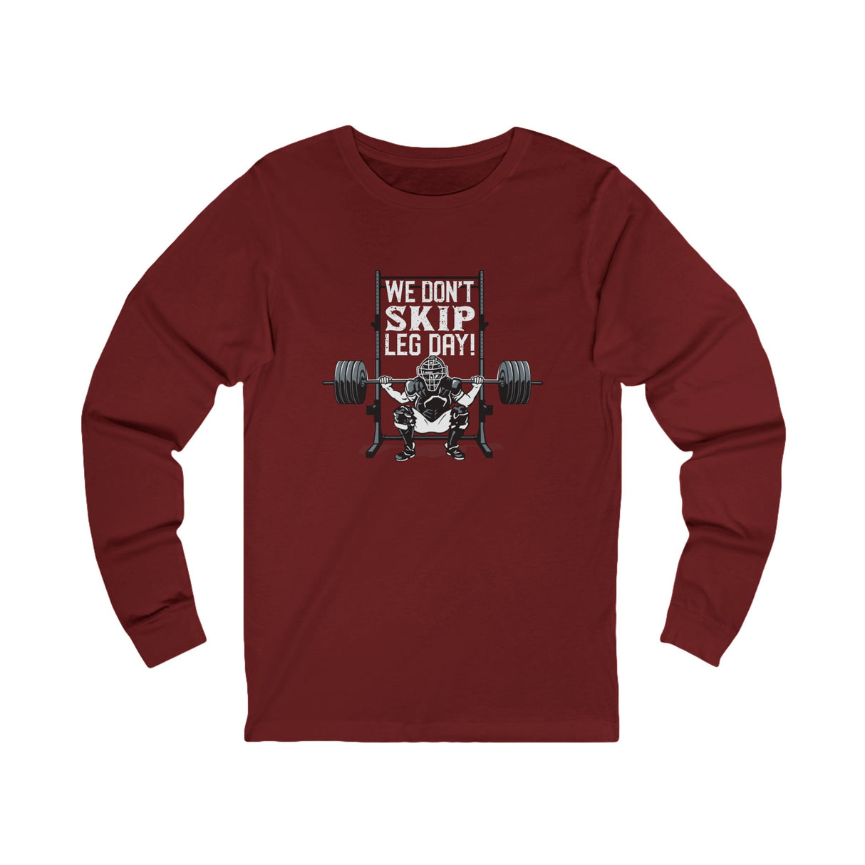 We Don't Skip Leg Day Unisex Jersey Long Sleeve Tee - Cardinal