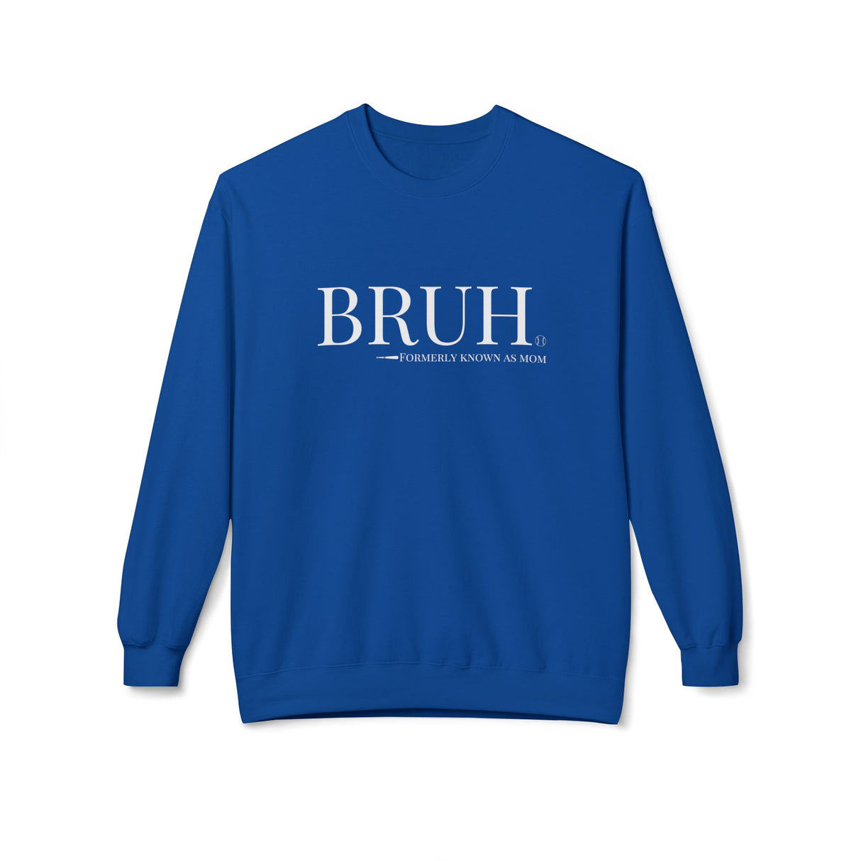 Bruh: Formerly Known As Mom Unisex Sweatshirt - Royal