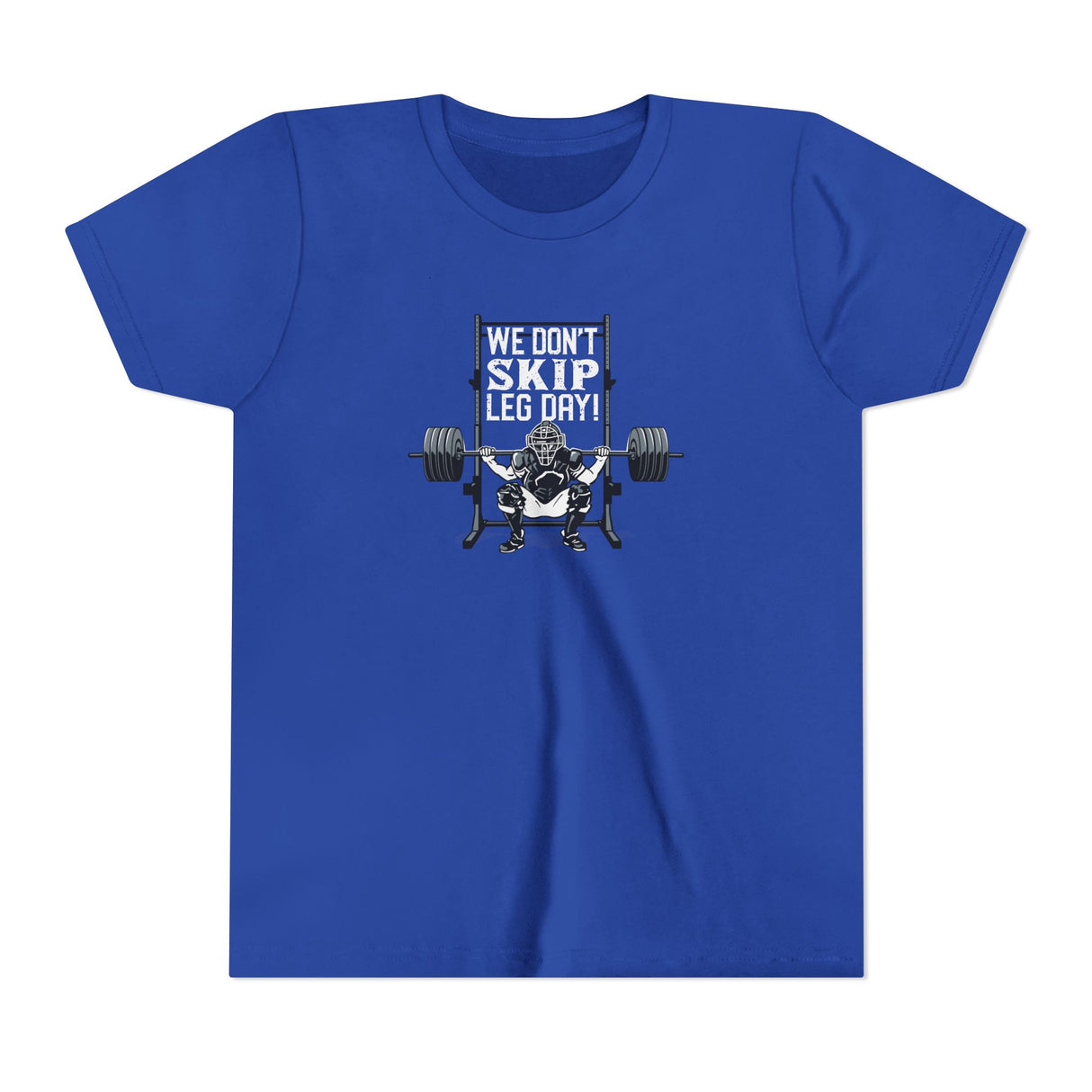 We Don't Skip Leg Day Youth T-Shirt - Royal