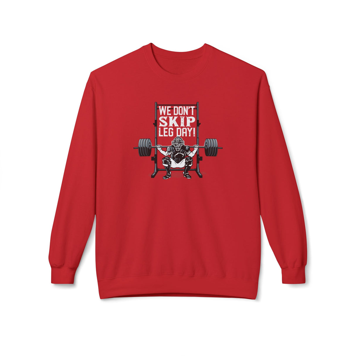We Don't Skip Leg Day Unisex Sweatshirt - Red