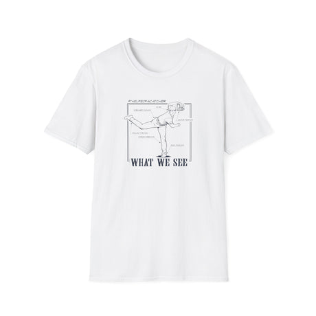 What We See Unisex T-Shirt White