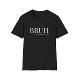 Bruh: Formerly Known As Mom Unisex T-Shirt - Black