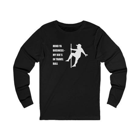 Mind Ya Business Unisex Jersey Long Sleeve Tee - Black