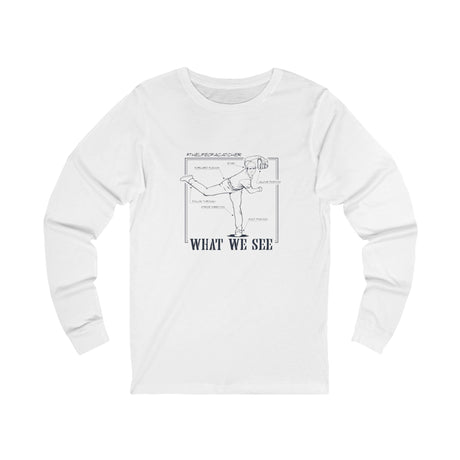 What We See Unisex Jersey Long Sleeve Tee White Front
