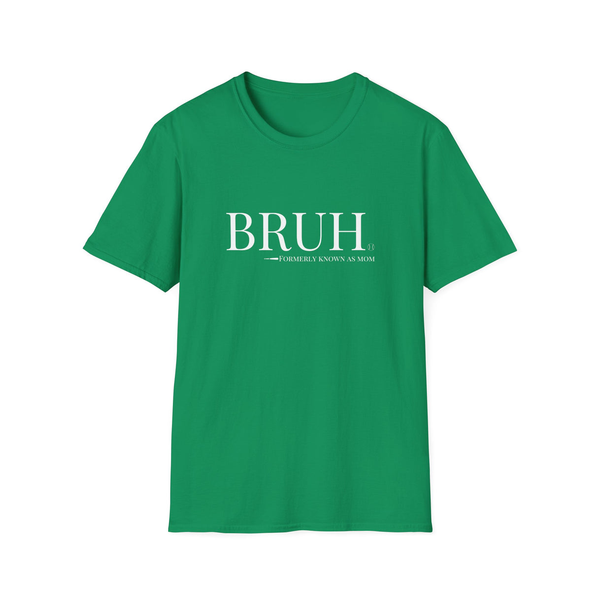 Bruh: Formerly Known As Mom Unisex T-Shirt - Kelly Green
