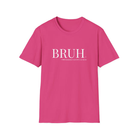 Bruh: Formerly Known As Mom Unisex T-Shirt - Helliconia
