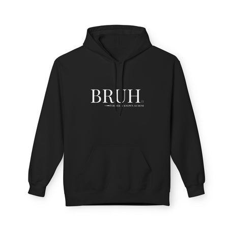 Bruh: Formerly Known As Mom Unisex Sweatshirt Unisex Hoodie - Black