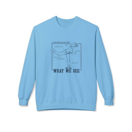 What We See Unisex Sweatshirt Carolina Blue