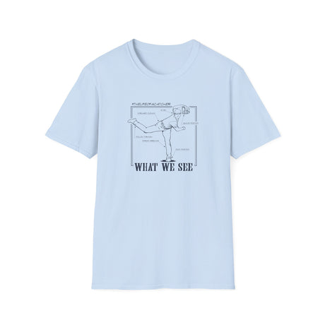 What We See Unisex T-Shirt Light Blue