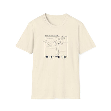 What We See Unisex T-Shirt Natural