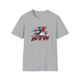 Stay Low & Let It Go Unisex T-Shirt - Sport Grey