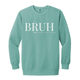 BRUH Unisex Crewneck Sweatshirt - Seafoam