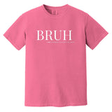 BRUH Unisex Heavyweight T-Shirt - Crunchberry