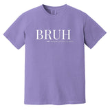 BRUH Unisex Heavyweight T-Shirt - Violet