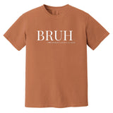 BRUH Unisex Heavyweight T-Shirt - Yam