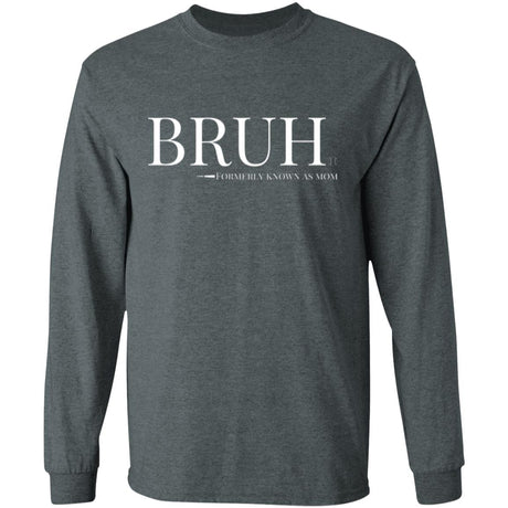 BRUH Unisex Long Sleeve T-Shirt - Dark Heather