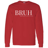 BRUH Unisex Long Sleeve T-Shirt - Red