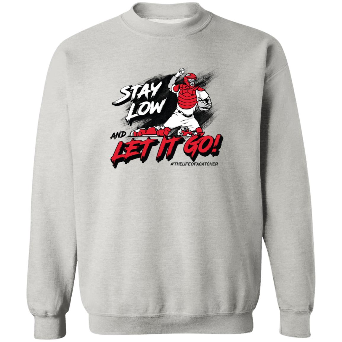 Stay Low & Let It Go Crewneck Sweatshirt - Heather Grey