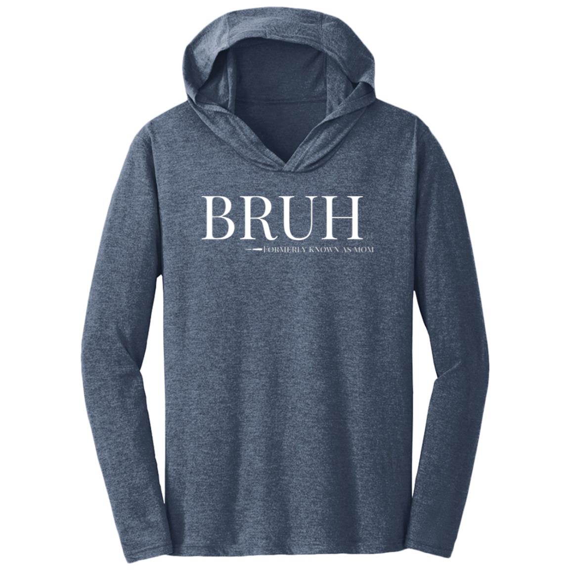 Bruh: Formerly Known As Mom All Seasons Long Sleeve With Hood light blue