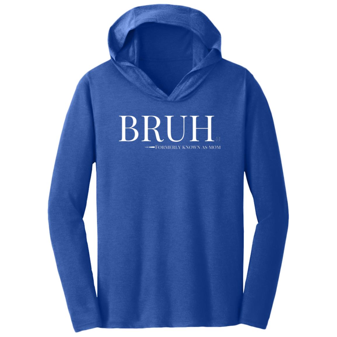 Bruh: Formerly Known As Mom All Seasons Long Sleeve With Hood blue