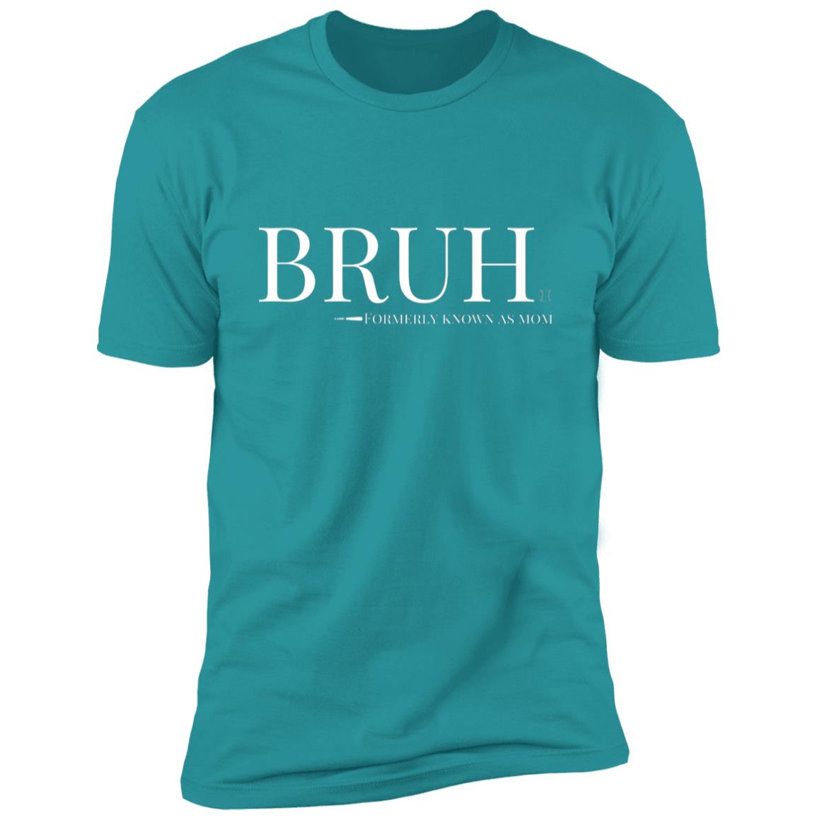 Bruh: Formerly Known As Mom Short Sleeve Tee teal