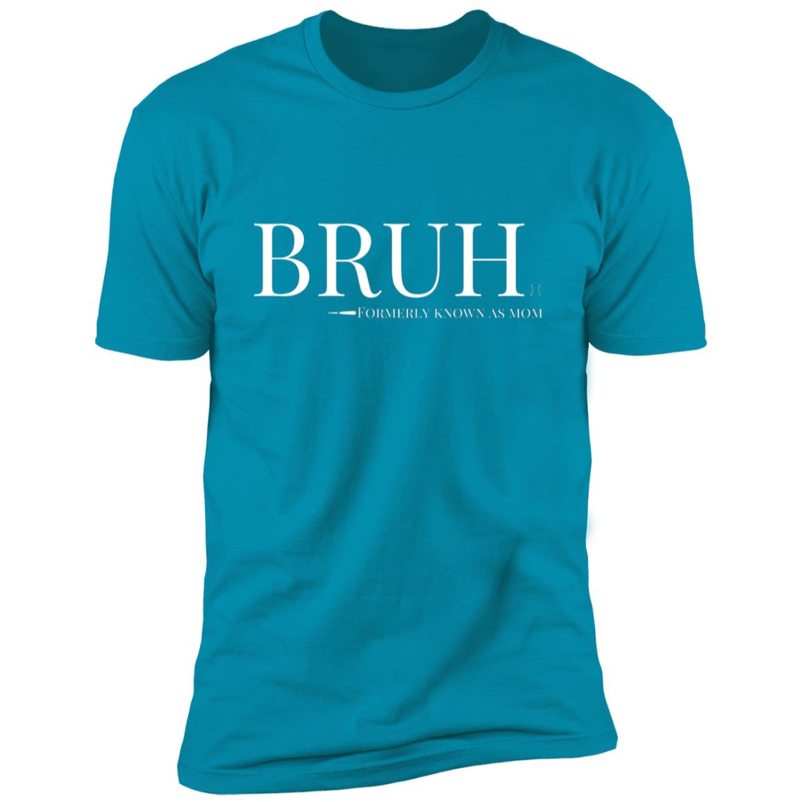 Bruh: Formerly Known As Mom Short Sleeve Tee teal blue