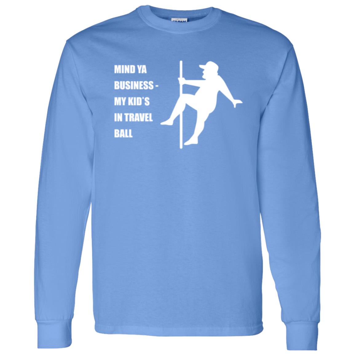 Mind Ya Business Unisex Long Sleeve T-Shirt - Carolina Blue