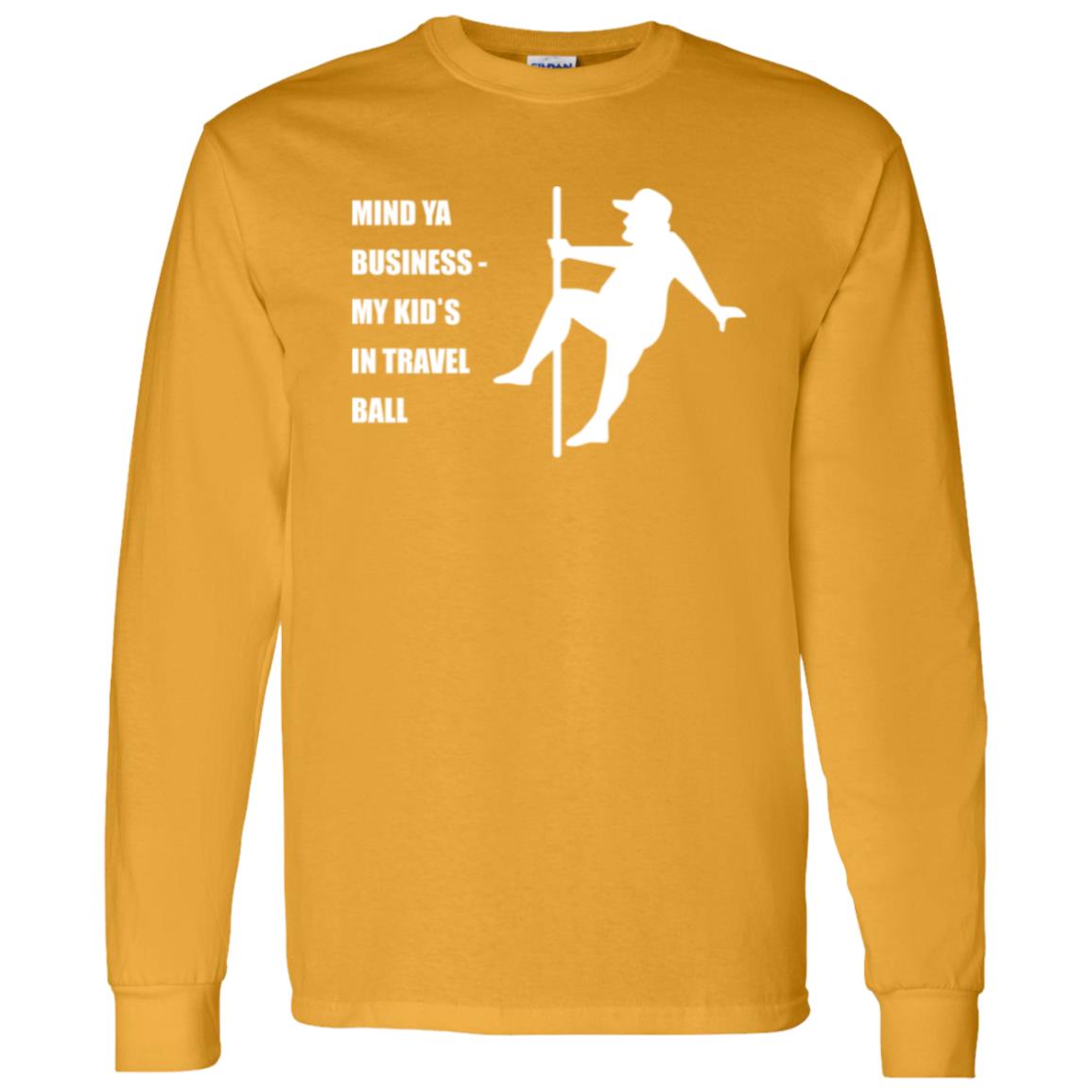 Mind Ya Business Unisex Long Sleeve T-Shirt - Gold